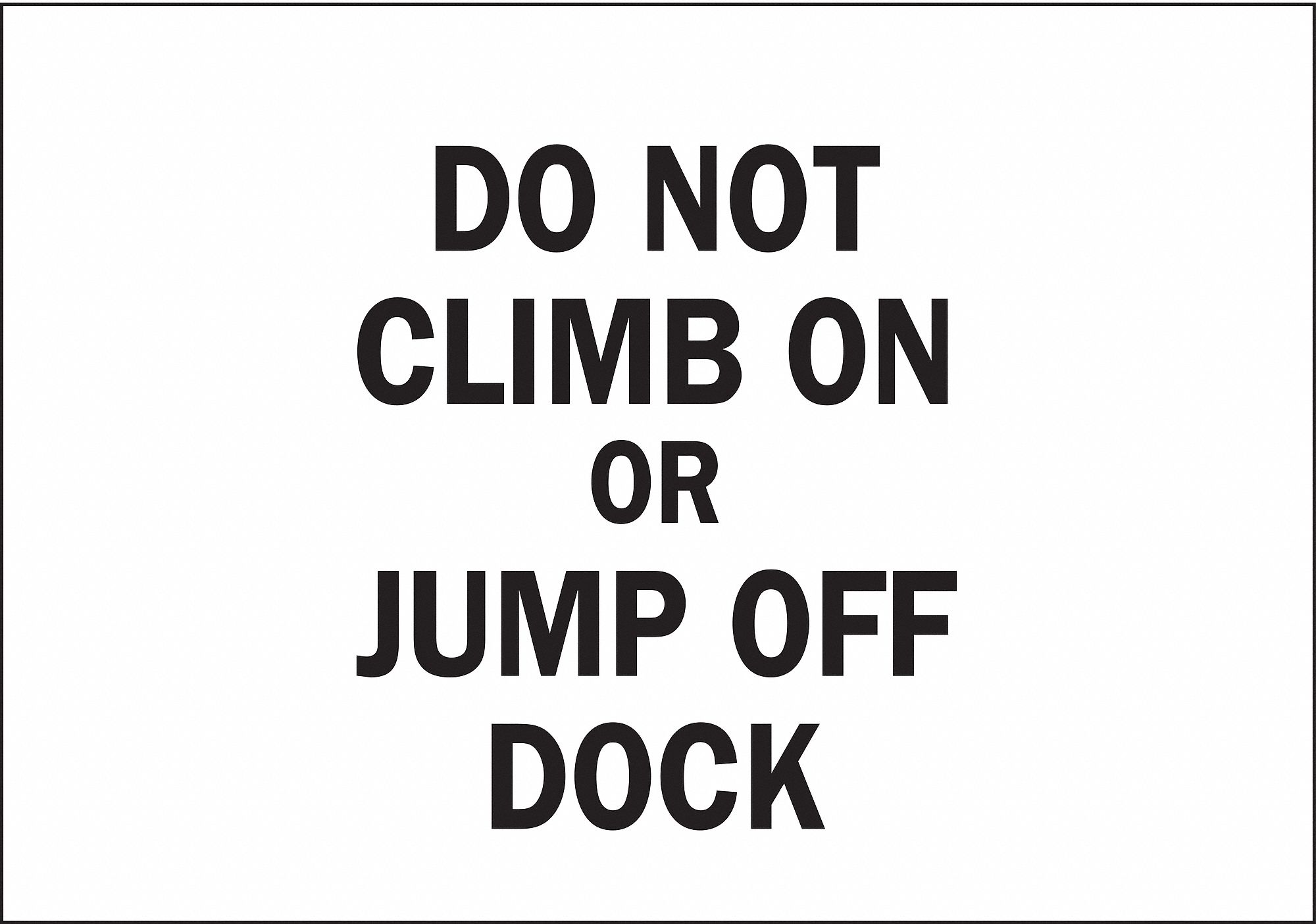 Safety Sign, 10 inx14 in, Plastic