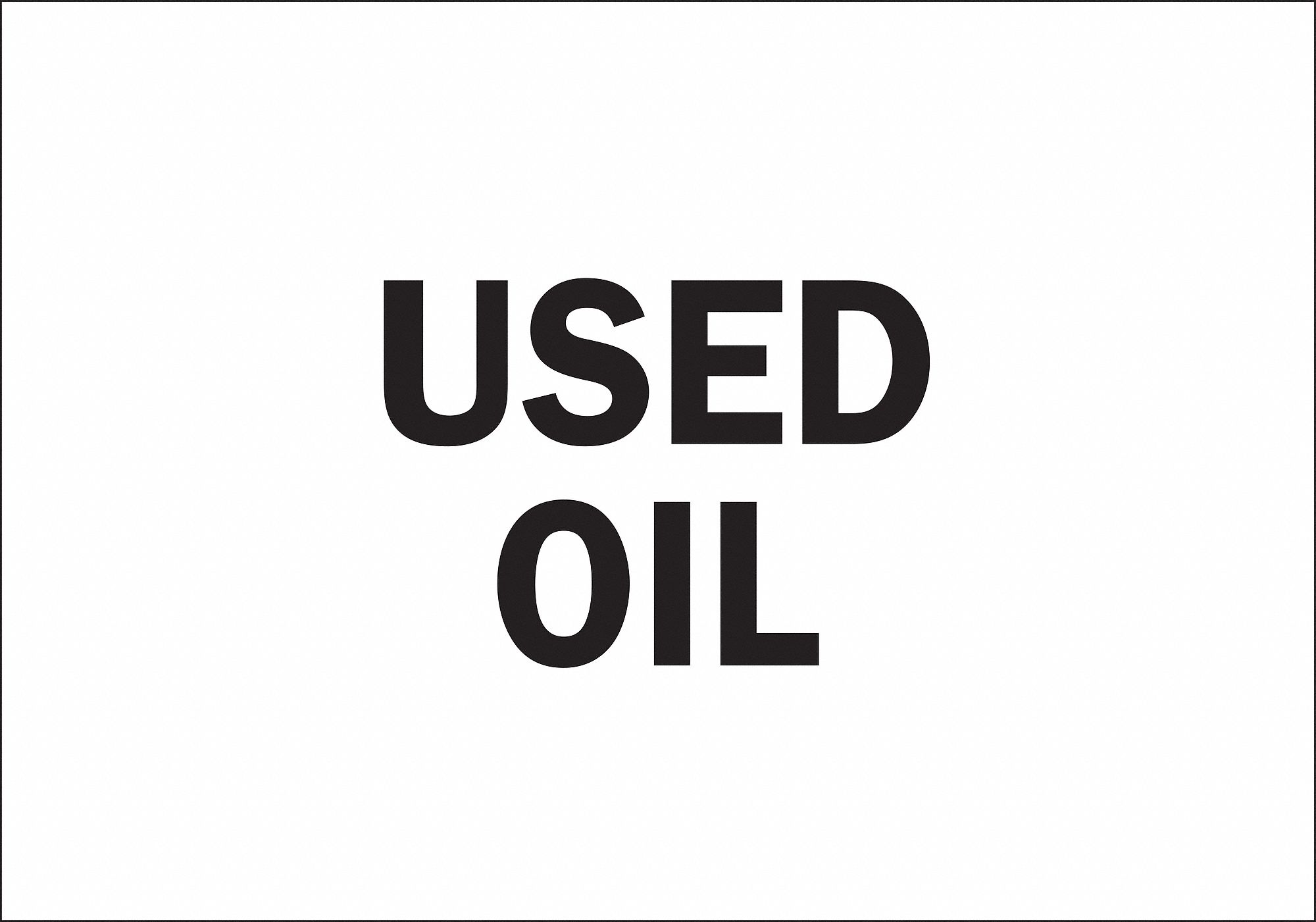 Safety Sign, Plastic, Used Oil, 7 in. H, Txt