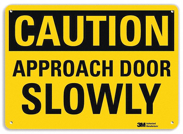 Caution Sign: Aluminum, Mounting Holes Sign Mounting, 7 in x 10 in Nominal Sign Size, 0.04 in Thick