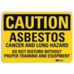 Caution: Asbestos Cancer And Lung Hazard Do Not Disturb Without Proper Training And Equipment Signs