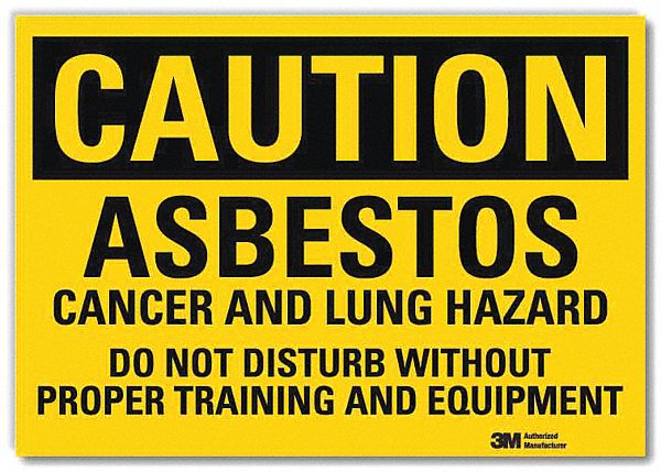 CAUTION SIGN, REFLECTIVE SHEETING, ADHESIVE, 7X10 IN, ASBESTOS CANCER & LUNG HAZARD DO NOT DISTURB WITHOUT PROPER TRA...