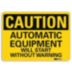 Caution: Automatic Equipment Will Start Without Warning Signs