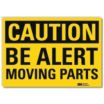 Caution: Be Alert Moving Parts Signs