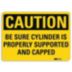 Caution: Be Sure Cylinder Is Properly Supported And Capped Signs