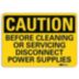 Caution: Before Cleaning Or Servicing Disconnect Power Supplies Signs