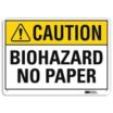 Caution: Biohazard No Paper Signs