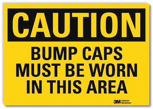 CAUTION SIGN, REFLECTIVE SHEETING, ADHESIVE MOUNT, 5 IN X 7 IN NOMINAL SIGN SIZE, BUMP CAPS MUST BE WORN IN THIS AREA