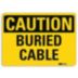Caution: Buried Cable Signs