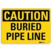 Caution: Buried Pipe Line Signs