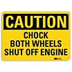 Caution: Chock Both Wheels Shut Off Engine Signs image