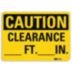 Caution: Clearance ___Ft.___In. Signs