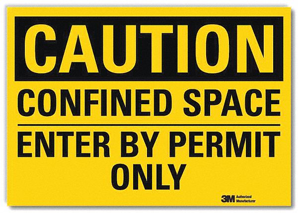 CAUTION SIGN, REFLECTIVE SHEETING, ADHESIVE MOUNT, 7 IN X 10 IN NOMINAL SIGN SIZE, CONFINED SPACE ENTER BY PERMIT ONLY