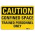 Caution: Confined Space Trained Personnel Only Signs