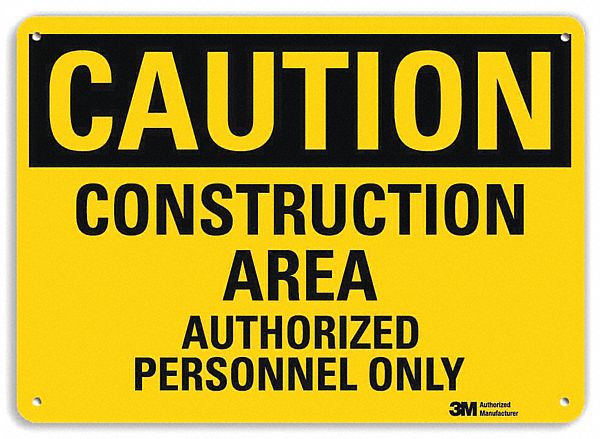 SAFETY SIGN, ALUMINUM, HOLE MOUNT, 10 X 14IN, ENGINEER GRADE, CONSTRUCTION AREA AUTHORIZED PERSONNEL ONLY
