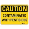 Caution: Contaminated With Pesticides Signs