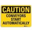 Caution: Conveyors Start Automatically Signs