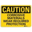 Caution: Corrosive Materials Wear Required Protection Signs