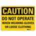 Caution: Do Not Operate When Wearing Gloves Or Loose Clothing Signs