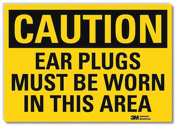 CAUTION SIGN, REFLECTIVE SHEETING, ADHESIVE MOUNT, 5 IN X 7 IN NOMINAL SIGN SIZE, EAR PLUGS MUST BE WORN IN THIS AREA