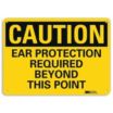 Caution: Ear Protection Required Beyond This Point Signs