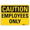 Caution: Employees Only Signs