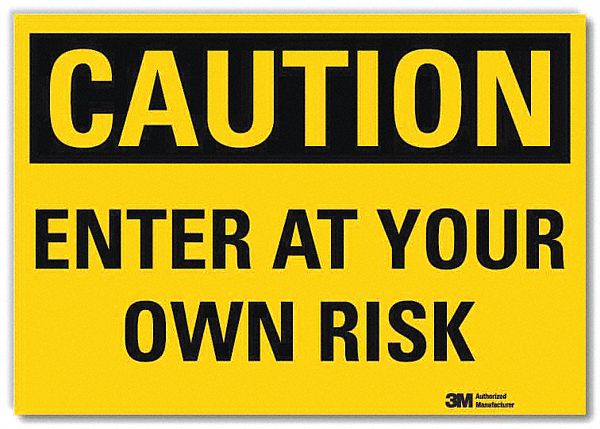 Entrance Sign: Reflective Sheeting, Adhesive Sign Mounting, 10 in x 14 in Nominal Sign Size, Caution