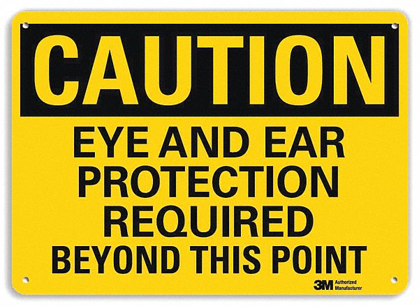 CAUTION SIGN, ALUMINUM, HOLE MOUNT, 7 X 10 IN, ENGINEER GRADE, EYE & EAR PROTECTION REQUIRED BEYOND THIS POINT