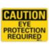 Caution: Eye Protection Required Signs