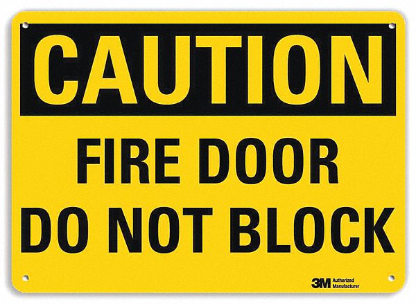 SAFETY SIGN, ALUMINUM, MOUNTING HOLES, 10 IN X 14 IN NOMINAL SIGN SIZE, ENGINEER GRADE, FIRE DOOR DO NOT BLOCK