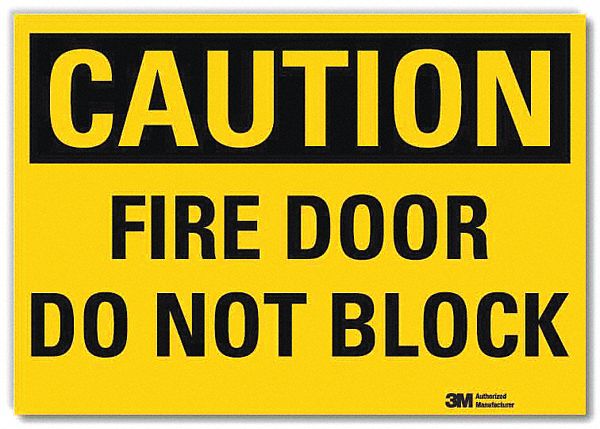 SAFETY SIGN, REFLECTIVE SHEETING, ADHESIVE MOUNT, 7 IN X 10 IN NOMINAL SIGN SIZE, FIRE DOOR DO NOT BLOCK