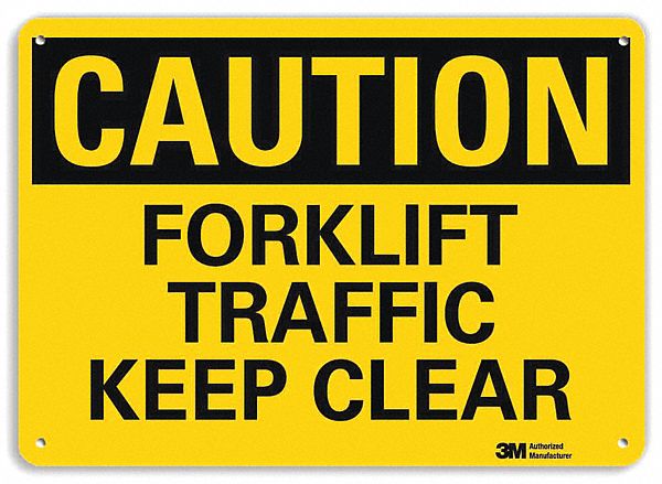 SAFETY SIGN, ALUMINUM, MOUNTING HOLES, 7 IN X 10 IN NOMINAL SIGN SIZE, ENGINEER GRADE, FORKLIFT TRAFFIC KEEP CLEAR