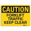 Caution: Forklift Traffic Keep Clear Signs