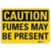 Caution: Fumes May Be Present Signs