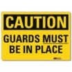 Caution: Guards Must Be In Place Signs