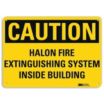 Caution: Halon Fire Extinguishing System Inside Building Signs