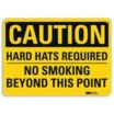 Caution: Hard Hats Required No Smoking Beyond This Point Signs