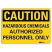 Caution: Hazardous Chemicals Authorized Personnel Only Signs