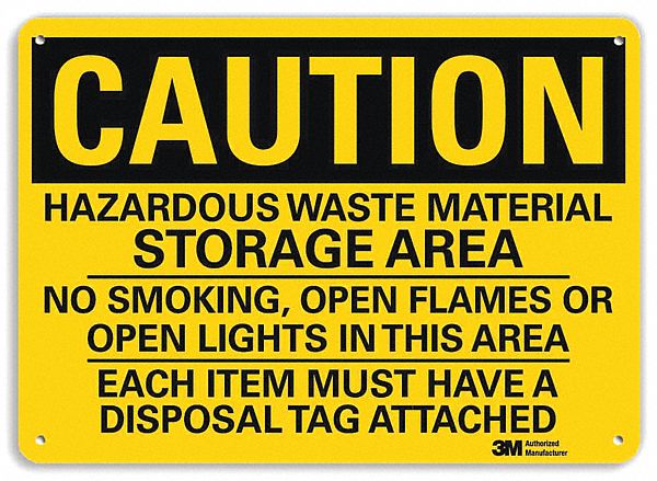 NO SMOKING SIGN, AL, HOLE MOUNT, 7X10 IN, CAUTION, HAZARDOUS WASTE MATERIAL STORAGE AREA NO SMOKING, OPEN FLAMES OR O...