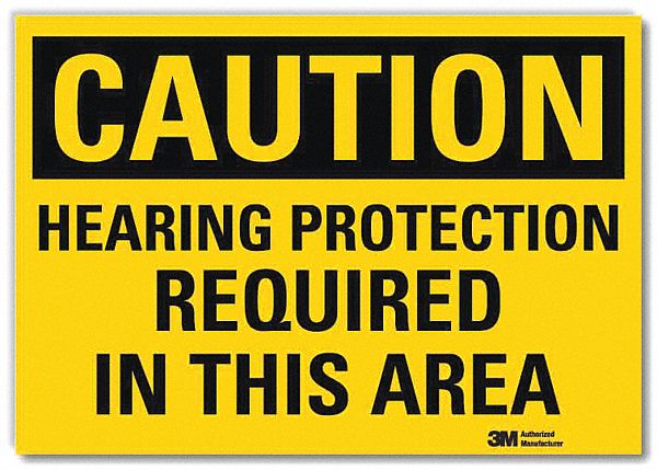 CAUTION SIGN, REFLECTIVE SHEETING, ADHESIVE MOUNT, 10 X 14IN NOMINAL SIGN SIZE, HEARING PROTECTION REQUIRED IN THIS AREA