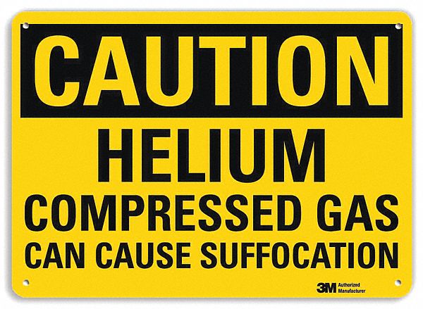 CAUTION SIGN, ALUMINUM, HOLE MOUNT, 10X14IN NOMINAL SIGN SIZE, 0.04IN THICK, HELIUM COMPRESSED GAS CAN CAUSE SUFFOCATION