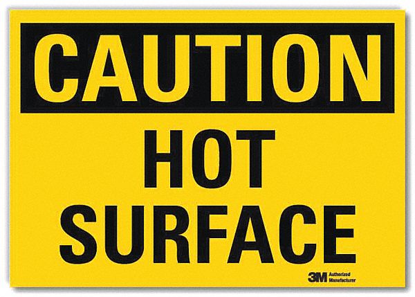 CAUTION SIGN, REFLECTIVE SHEETING, ADHESIVE MOUNT, 10 IN X 14 IN NOMINAL SIGN SIZE, HOT SURFACE