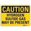 Caution: Hydrogen Sulfide Gas May Be Present Signs