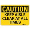 Caution: Keep Aisle Clear At All Times Signs