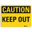 Caution: Keep Out Signs