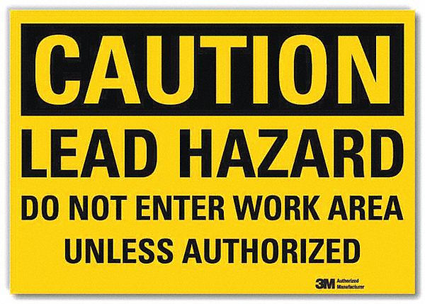 CAUTION SIGN, REFLECTIVE SHEETING, ADHESIVE MOUNT, 10 X 14 IN, LEAD HAZARD DO NOT ENTER WORK AREA UNLESS AUTHORIZED
