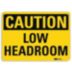 Caution: Low Headroom Signs
