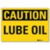 Caution: Lube Oil Signs