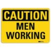 Caution: Men Working Signs
