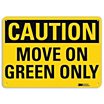 Caution: Move On Green Only Signs image
