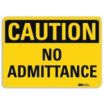 Caution: No Admittance Signs
